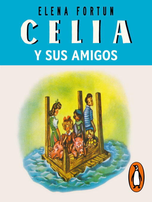 Title details for Celia y sus amigos (Las aventuras de Celia 5) by Elena Fortún - Available